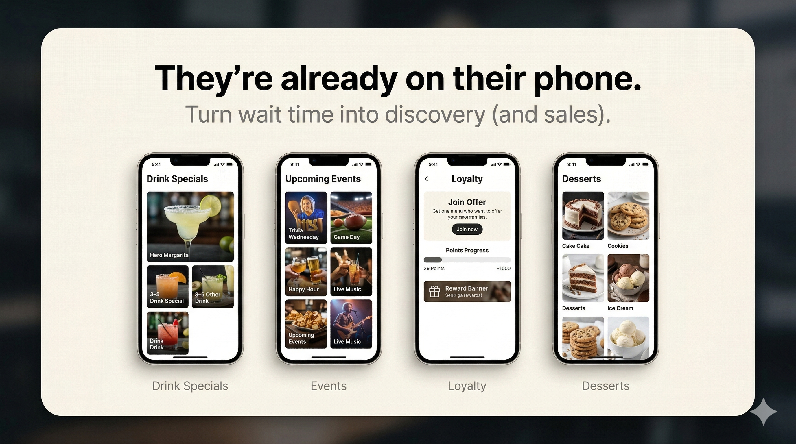 They're already on their phone — turn wait time into discovery and sales with drink specials, events, loyalty, and desserts